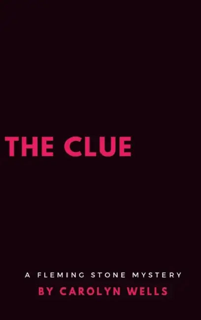 The Clue by Carolyn Wells