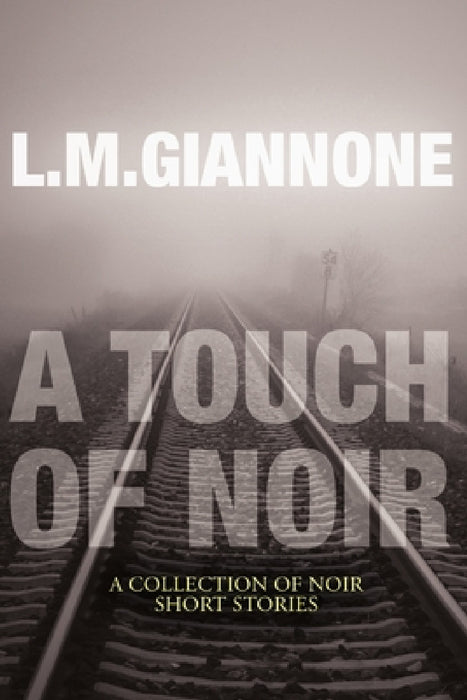 A Touch of Noir by L. M. Giannone