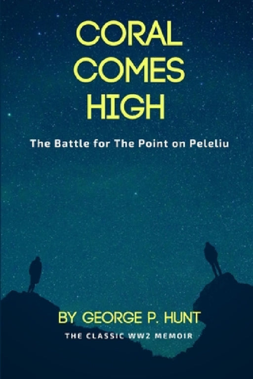 Coral Comes High by George P. Hunt
