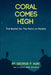 Coral Comes High by George P. Hunt