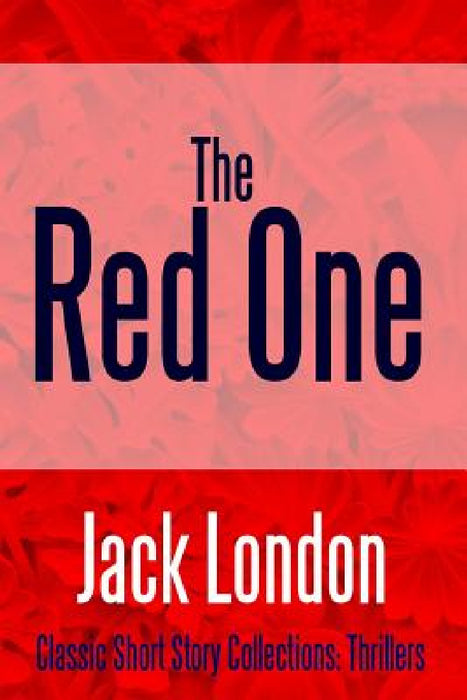 The Red One by Jack London