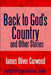 Back to God's Country and Other Stories by James Oliver Curwood