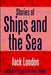 Stories of Ships and the Sea by Jack London