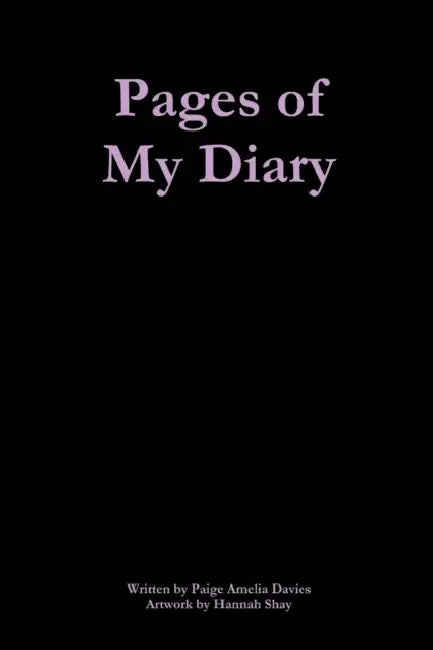 Pages of My Diary by Paige Amelia Davies