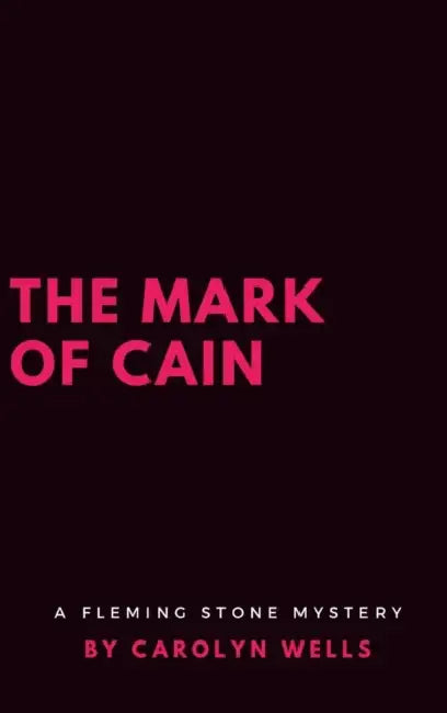 The Mark of Cain by Carolyn Wells