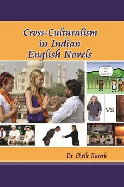 Cross- Culturalism in Indian English Novels by Chelle Naresh