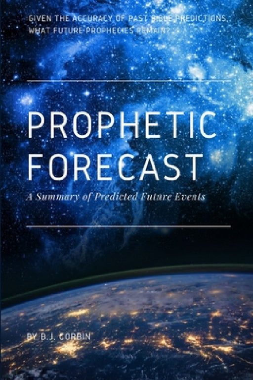 Prophetic Forecast by B. J. Corbin