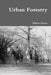 Urban Forestry by William Havens