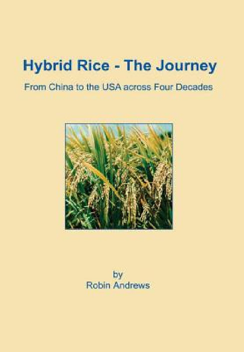 Hybrid Rice - The Journey by Robin Andrews