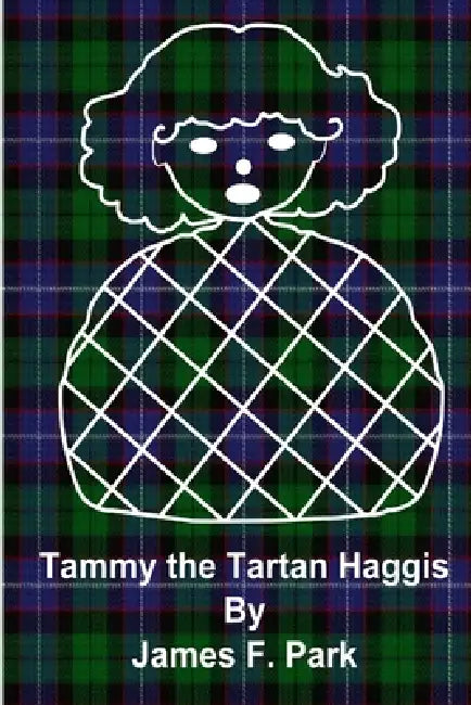 Tammy the Tartan Haggis (version 1 ) by James F. Park