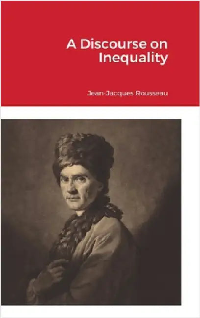 A Discourse on Inequality by Rousseau, Jean-Jacques