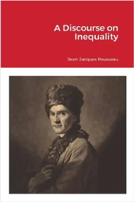A Discourse on Inequality by Rousseau, Jean-Jacques