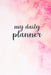Undated Daily Planner: Plan your top priorities and stay organized! by Brandy Smith