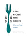 In the Kitchen with Carolyn by Carolyn Coleman