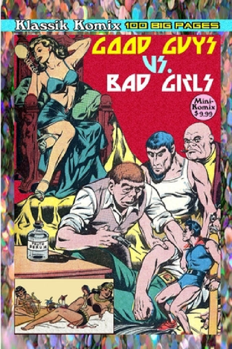 Klassik Komix: Good Guys Vs. Bad Girls by Mini Komix