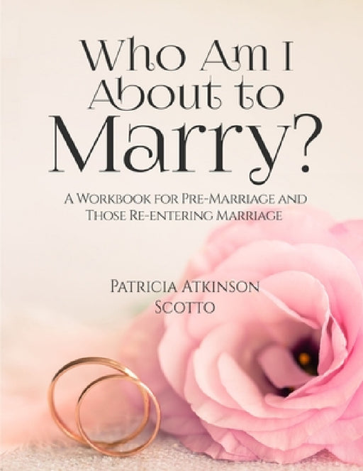 Who Am I About to Marry? by Patricia Scotto