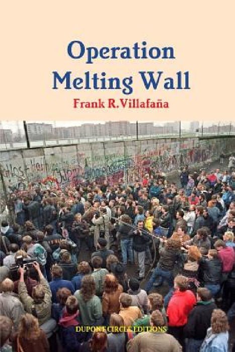 Operation Melting Wall by Frank Villafaña