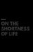 On the Shortness of Life by Seneca, John W. Basore