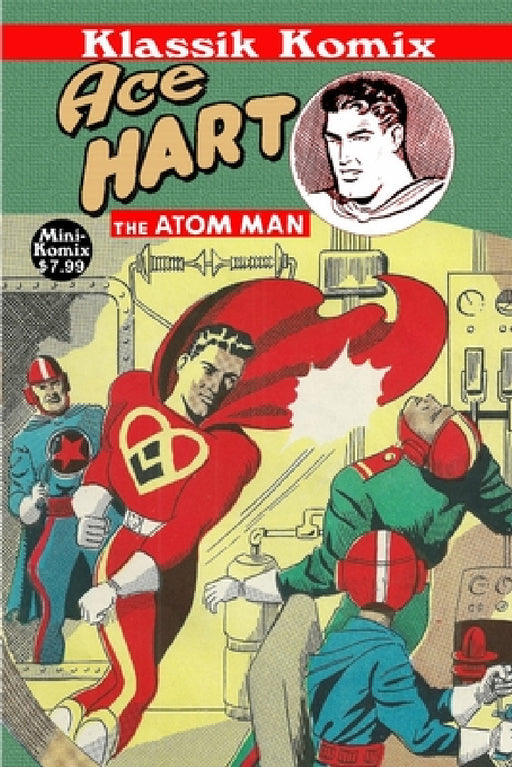 Klassik Komix: Ace Hart, The Atom Man by Mini Komix