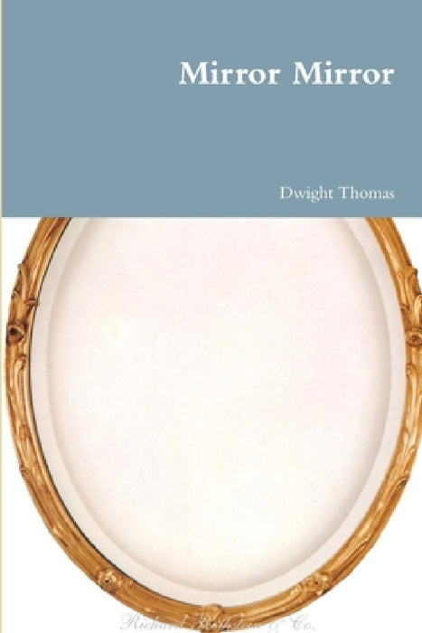 Mirror Mirror by Dwight Thomas