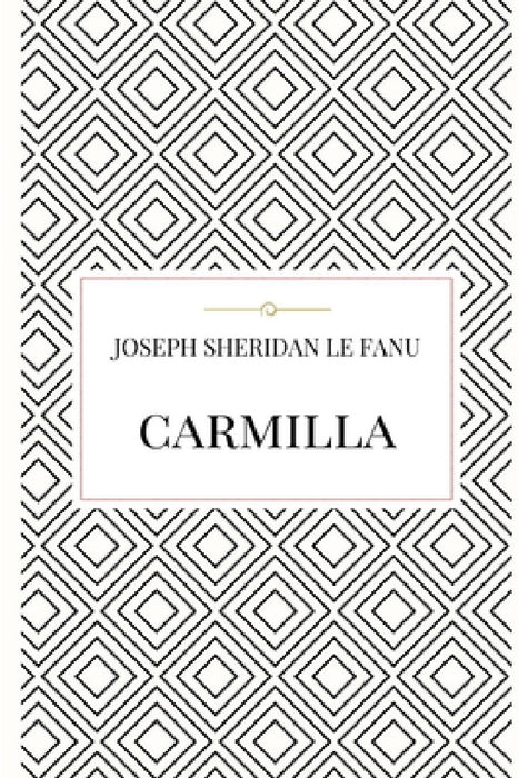 Carmilla by Joseph Sheridan Le Fanu
