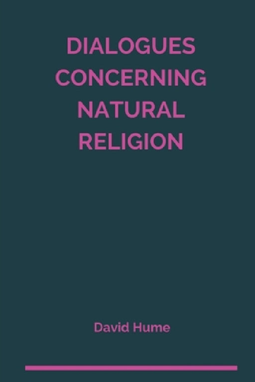 Dialogues Concerning Natural Religion by David Hume
