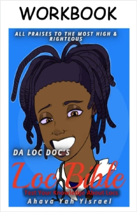 Loc Bible Workbook: Test Your Knowledge About Locs by Ahava Yah Yisrael