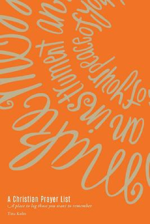 A Christian Prayer List by Tina Kolm