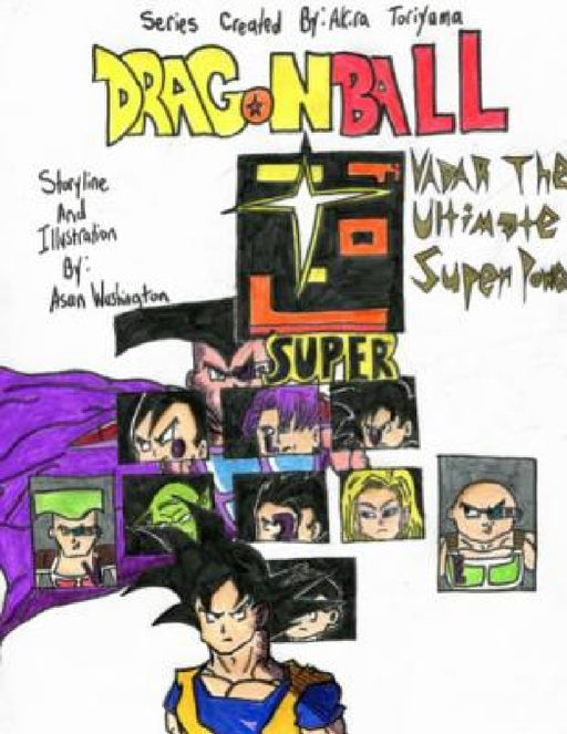 Dragon Ball Super: Vadar The Ultimate Super Power (Volume 2) by Asan Washington