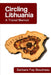 Circling Lithuanian: A Travel Memoir by Barbara Fay Boudreau