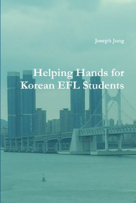 Helping Hands for Korean EFL Students by Joseph Jung
