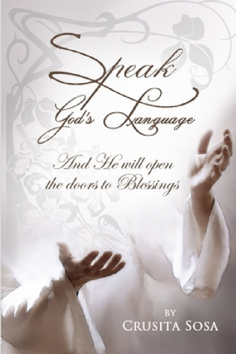 Speak God's Language by Crusita Sosa
