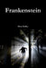 Frankenstein by Mary Shelley