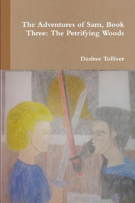 The Petrifying Woods: Book Three by Desiree Tolliver