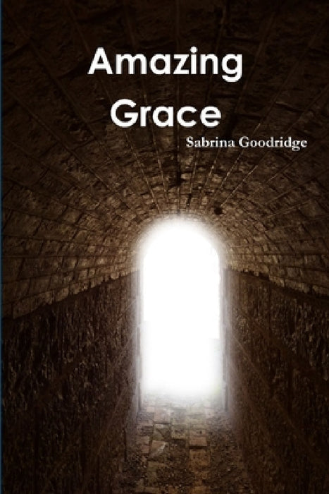 Amazing Grace by Sabrina Goodridge
