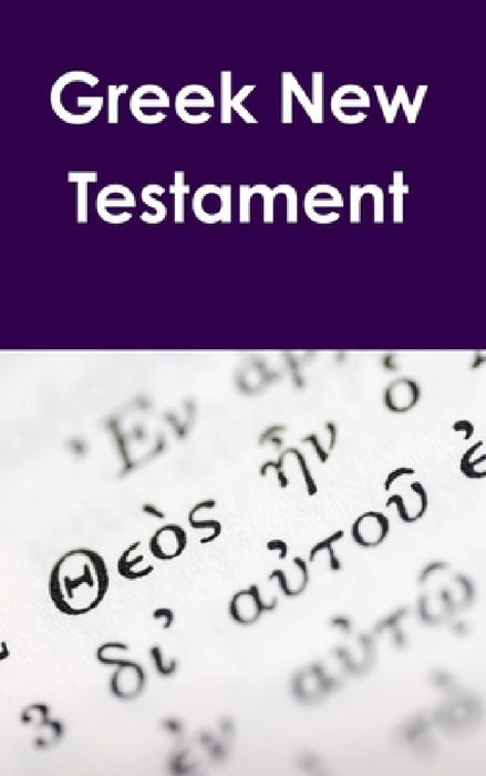 Greek New Testament by Justin Imel