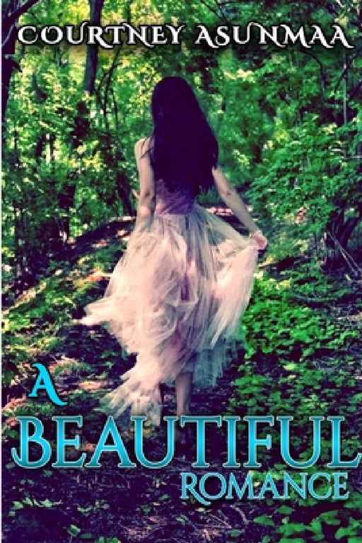 A Beautiful Romance by Courtney Asunmaa