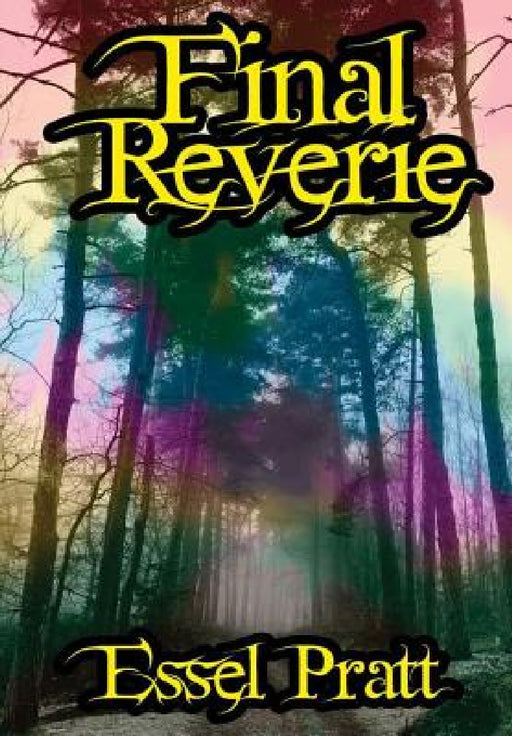 Final Reverie by Essel Pratt