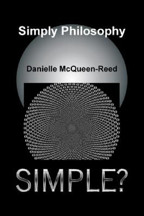Simply Philosophy by Danielle McQueen Reed