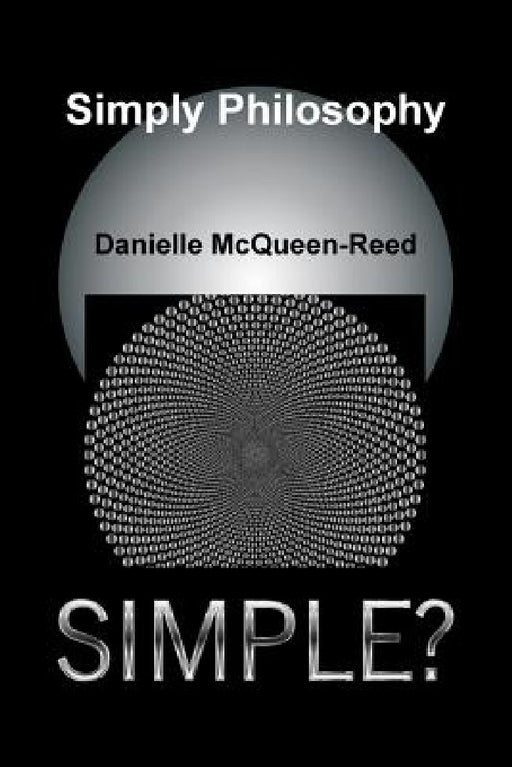 Simply Philosophy by Danielle McQueen Reed