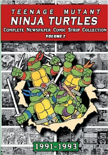 Teenage Mutant Ninja Turtles: Complete Newspaper Daily Comic Strip Collection Vol. 2 (1991-93) by Archives, Newspaper
