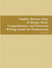 Topline, Bottom Line: A Simple, Brief, Comprehensive, and Irreverent Writing Guide for Professionals by Robert Levine