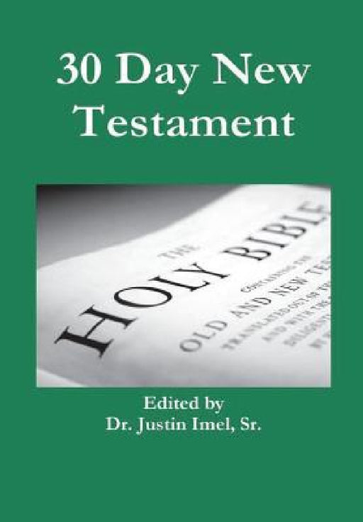 30 Day New Testament by Justin Imel
