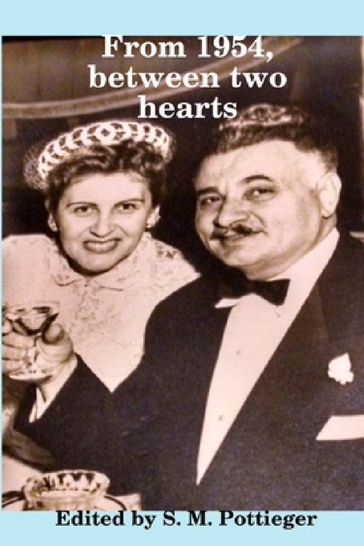 From 1954, between two hearts by S. M. Pottieger