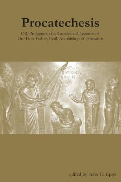 Procatechesis by Peter G. Epps