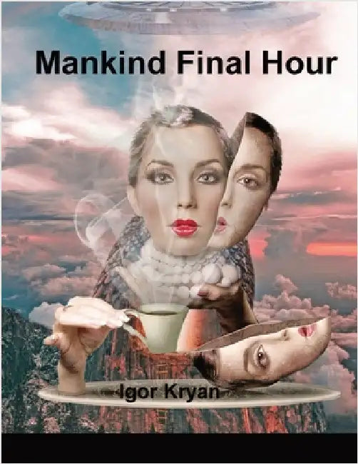 Mankind Final Hour by Kryan, Igor