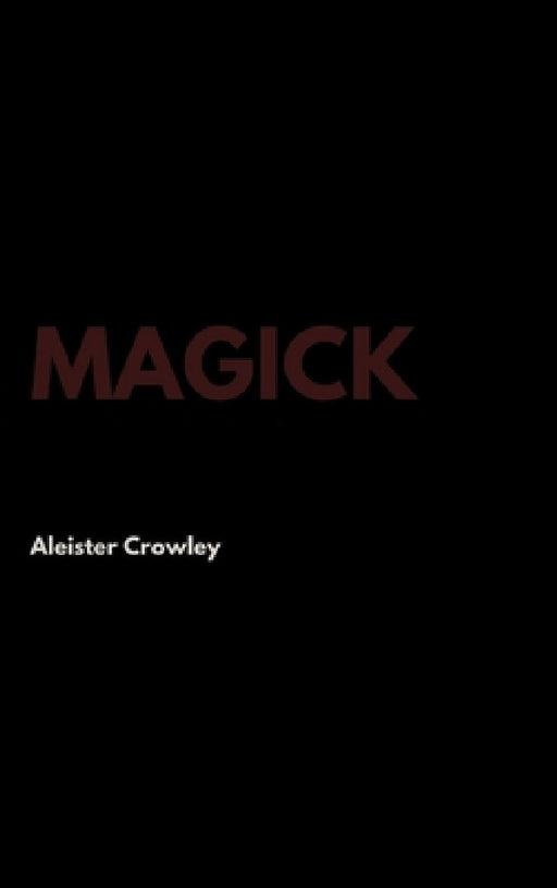 Magick by Aleister Crowley