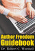 Author Freedom Guidebook by Robert C. Worstell