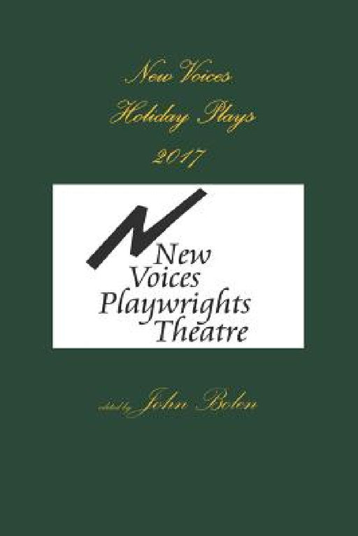New Voices Playwrights Theatre Holiday Plays 2017 by John Bolen