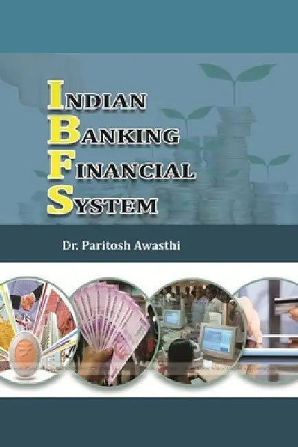 Indian Banking Financial System by Paritosh Awasthi
